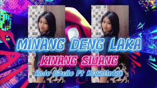 MINANG DENG LAKA KINANG SIUANG VIRAL TIKTOK‼️  Ando Dizello Ft Kevin MntrkDISCO TANAH [upl. by Otis997]