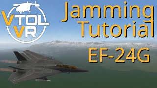 Full EF24G Jamming Tutorial  VTOL VR DLC [upl. by Zul]