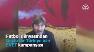 Futbol dünyasından Güçlü bir Türkiye için EVET kampanyası [upl. by Tugman]