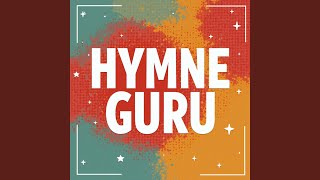 Hymne Guru [upl. by Nayab]