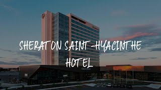 Sheraton SaintHyacinthe Hotel Review  SaintHyacinthe  Canada [upl. by Eniruam711]