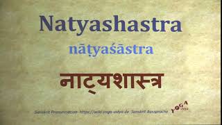 Natyashastra Pronunciation Sanskrit नाट्यशास्त्र nāṭyaśāstra [upl. by Emalia]