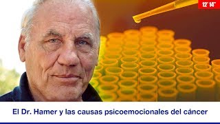 EL DR HAMER Y LAS CAUSAS PSICOEMOCIONALES DEL CÁNCER [upl. by Audun]