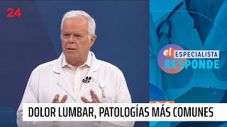 El especialista responde dolor lumbar las patologías más comunes  24 Horas TVN Chile [upl. by So]