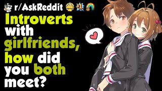 Introverts how did you meet your girlfriend [upl. by Kola]