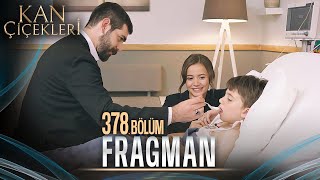 Kan Çiçekleri 378 Bölüm Tanıtımı [upl. by Putnam]