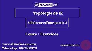 Analyse 1  Nombres réels  Topologie de IR Adhérence dune partie  Exercices dapplication 2 [upl. by Della]