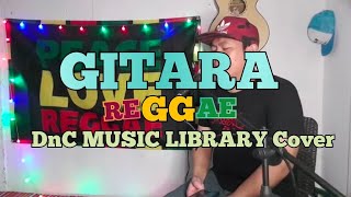 Gitara ReggaeLyrics  Parokya Ni Edgar  DnC Music Library Cover [upl. by Nollaf]