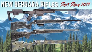 NEW Bergara Rifles For 2024  SHOT Show 2024 [upl. by Greenebaum]