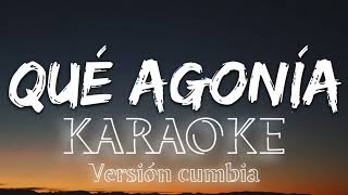 QUE AGONIA  karaoke [upl. by Einnahpets]