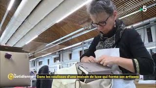 Dans les coulisses dune maison de luxe qui forme ses artisans [upl. by Lloyd]