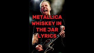 METALLICA WHISKEY IN THE JAR LYRICS [upl. by Vedis]