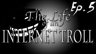 The Master Troll  The Life of an Internet Troll [upl. by Brandise]