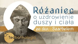 Różaniec Teobańkologia za papieża Benedykta XVI ze św Szarbelem 2912 Czwartek [upl. by Casi]