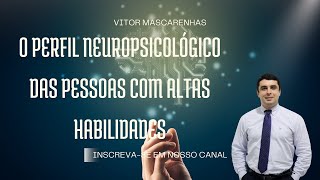 Perfil neuropsicológico de pessoas com altas habilidades [upl. by Kathlene769]