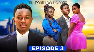 TILL DEATH DO US PART EPISODE 3  HEINZ ELISHABA JOSEPHINE FRED [upl. by Ally730]