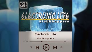 《Electronic Life》  Klubbhoppers [upl. by Henn896]