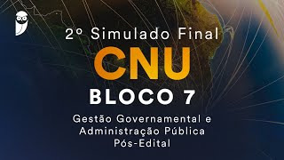 2º Simulado Final CNU–Bloco 7  Gestão Governamental e Administração Pública  PósEdital  Correção [upl. by Nilahs]