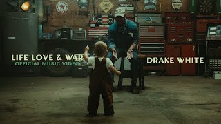 Drake White  Life Love and War Official Music Video [upl. by Kloster]