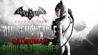 Batman Arkham City  Amusement Mile  Catwoman Riddler Trophy Locations [upl. by Vladi730]