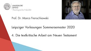 Prof Frenschkowski  Vorlesungen 2020  4 Die textkritische Arbeit am Neuen Testament [upl. by Eentihw6]