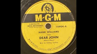 Hank Williams with His Drifting Cowboys  Dear John 78RPM [upl. by Faline]