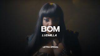 Ludmilla  Bom Lyric Video  CantoYo [upl. by Royden]