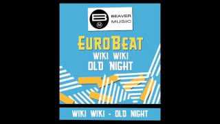 Eurobeat  Wiki Wiki  Old Night [upl. by Airec]