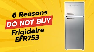 DONT BUY Frigidaire EFR753 Before Watching This Video 😱 6 Reasons [upl. by Creamer]