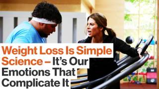 Weight Loss Simple Science Until Our Emotions Intrude   Big Think [upl. by Emyam345]