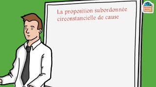 La subordonnée circonstancielle de cause [upl. by Powe443]