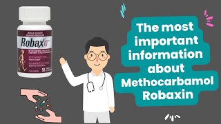 What is the most important information I should know about Methocarbamol Robaxin [upl. by Kcirednek]