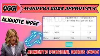 🔴 MANOVRA 2025 APPROVATA ➡️ AUMENTO PENSIONI BONUS €1000 ASSEGNO UNICO NOVITÀ IRPEF 🔴 [upl. by Noraha]