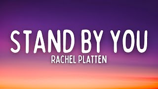 Rachel Platten  Stand By You Lyrics [upl. by Morentz]