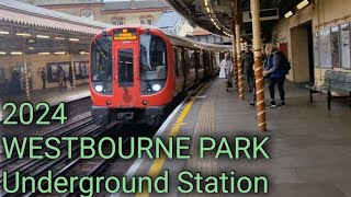 WESTBOURNE PARK Underground Station 2024 [upl. by Marnie]