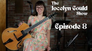 Jocelyn Gould Show Episode 8 [upl. by Michiko341]