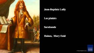 JeanBaptiste Lully Les plaisirs Sarabande [upl. by Peer]