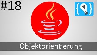 Java Tutorial Deutsch German 1824  Objektorientierung [upl. by Daphene]