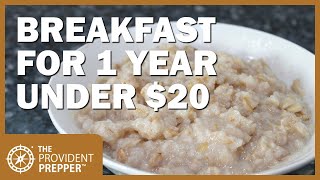 Prepper Pantry Breakfast for a Year for Less Than 20 [upl. by Adiene267]