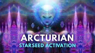 ARCTURIAN Light Language ✧ STARSEED ACTIVATION✧ [upl. by Theurer]