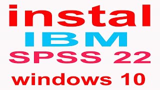 Cara Instal SPSS Statistik 22 di Laptop Windows 10 64 bit [upl. by Ardeed33]