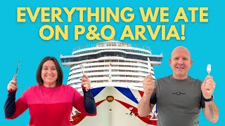 PampO Arvia Food and Dining  EVERYTHING WE ATE ON OUR CRUISE [upl. by Mosier93]