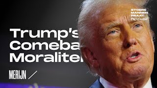 PODCAST — Trumps Comeback amp Moraliteit Praat [upl. by Narine]