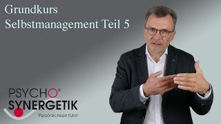 Grundkurs Selbstmanagement Teil 5 LK7 [upl. by Evets]