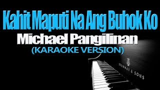 KAHIT MAPUTI NA ANG BUHOK KO  Michael Pangilinan KARAOKE VERSION [upl. by Viki]