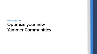 Optimize your new Yammer Communities [upl. by Ingeberg503]