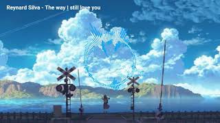 『纯音乐』Reynard Silva  The way I still love you [upl. by Hasina759]