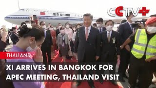 Chinese President Arrives in Bangkok for APEC Meeting Thailand Visit [upl. by Ozneral]