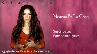 03 Shakira  Moscas En La Casa Lyrics [upl. by Vokay867]