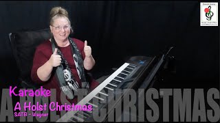 A Holst Christmas  SATB  Wagner  Piano Karaoke with Brenda [upl. by Hsirrap]